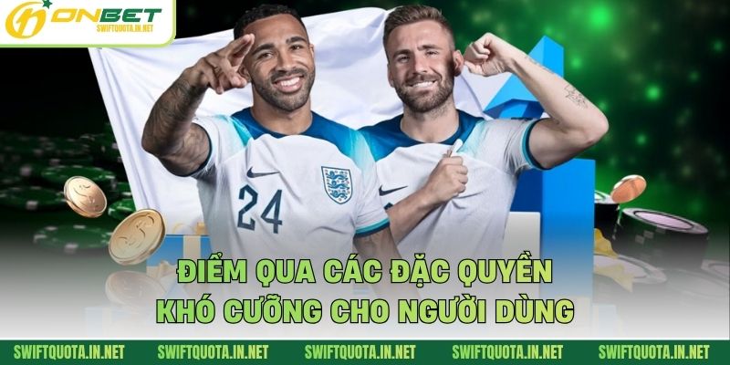 Điểm qua các đặc quyền khó cưỡng cho người dùng