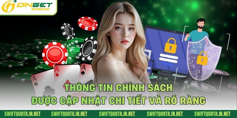 Thông tin chính sách được cập nhật chi tiết và rõ ràng